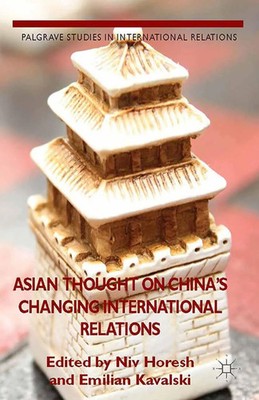 Emilian Kavalski | Asian Thought on China's Changing International Relations