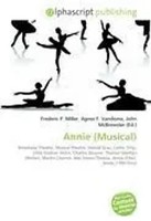 Frederic P. Miller (U. A.) | Annie (Musical) | Taschenbuch | Englisch (2026)