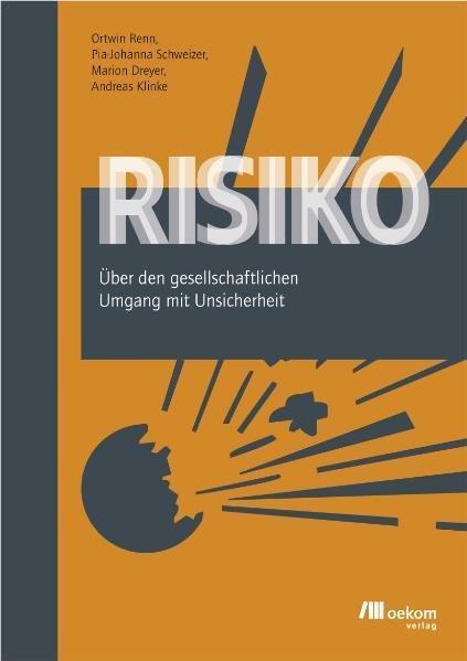 Thumbnail - Risiko - Ortwin Renn / Pia J. Schweizer / Marion Dreyer / Andreas