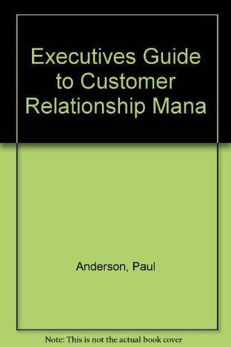 The Executives Guide to Customer Relationship Management - Paperback ...