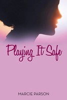 Marcie Parson | Playing It Safe | Taschenbuch | Englisch (2016) | AuthorHouse