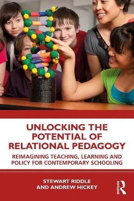 Unlocking the Potential of Relational Pedagogy Reimagining Teachi