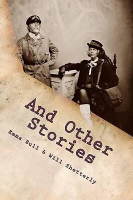And Other Stories By Will Shetterly - Neues Exemplar - 9781477548301