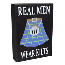 JennyGems Real Men Wear Kilts, Scottish Irish Celtic Heritage Decor