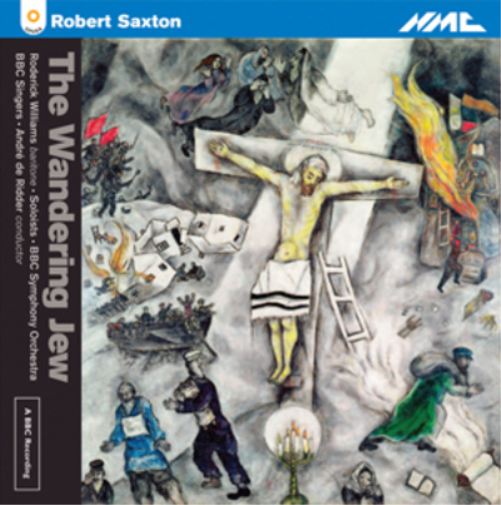 Robert Saxton Robert Saxton: The Wandering Jew (CD) Album