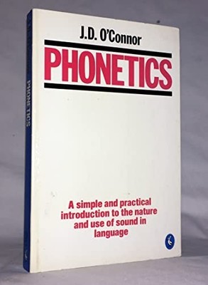 Phonetics (Penguin Language and Lingu... by O'Connor, J. D. Paperback / softback