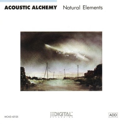 Acoustic Alchemy: Natural Elements (CD, Jazz/Experimental/New Age, 1988)