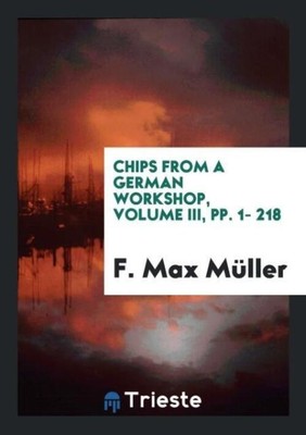 F. Max Müller | Chips from a German Workshop, Volume III, pp. 1- 218 | Buch
