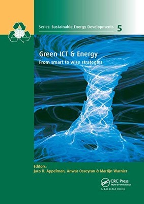 Green ICT & Energy: From Smart to Wise Strategies by Jaco H. Appelman NEW