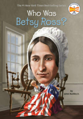 Who Was Betsy Ross? - Paperback By Buckley Jr., James - VERY GOOD