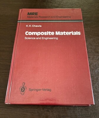 Materials Research and Engineering, Composite Materials by K. K. Chawla