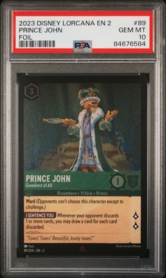 prince john lorcana card 2023 DISNEY LORCANA FOIL #89 PRINCE JOHN - GREEDIEST OF ALL PSA 10