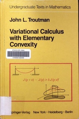 Variational calculus with elementary convexity John L. Troutman . Undergraduate 