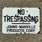 Vintage Porcelain Johns-Manville Products Corp. No Trespassing Sign 20x14