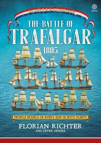 The Battle of Trafalgar 1805: Every ship in both fleets... - Richter, Florian