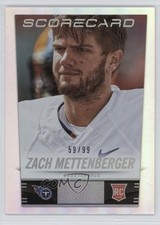 2014 Panini Hot Rookies Rookie Scorecard 59/99 Zach Mettenberger #439 05k6