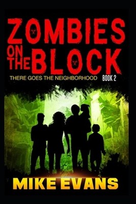 Zombies on The Block: There Goes The Neighborhood by Evans, Lilly, Brand New,...