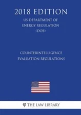 Counterintelligence Evaluation Regulations (Us Department Of Energy Regulat...