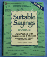 Suitable Sayings, Book 2,Kathy Luetjen,Scrapbooks,Projects,Note Cards, More LN