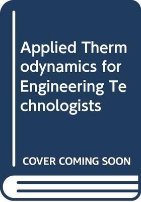 Applied Thermodynamics for Engineering Technologists by McConkey, A. Paperback