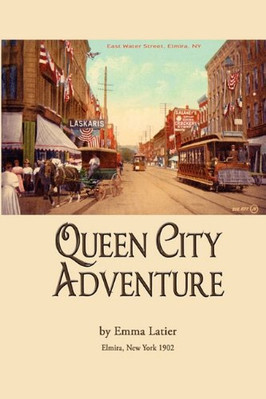 Queen City Adventure - Paperback NEW Latier, Emma 01/01/2011