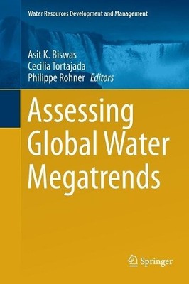 Asit K. Biswas Assessing Global Water Megatrends (Taschenbuch)