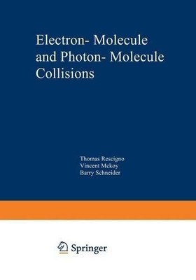 Electron-Molecule and Photon-Molecule Collisions - 9781468469905