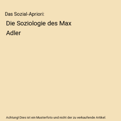 Das Sozial-Apriori: Die Soziologie des Max Adler, Susanne Röver