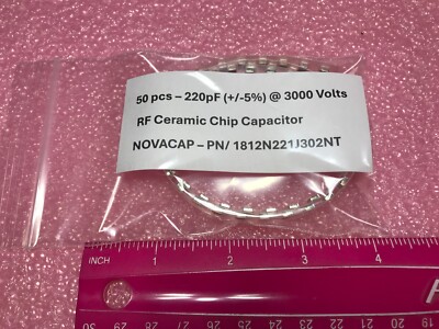 50 pcs - 220 pF @ 3000 Volts RF Ceramic Chip Capacitor NOVACAP - 1812N221J302NT
