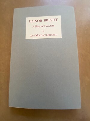 HONOR BRIGHT: A Play in Two Acts