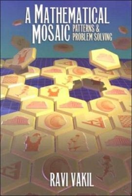 A Mathematical Mosaic : Patterns and Problem Solving Perfect Ravi