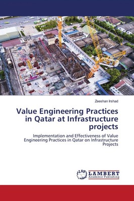 Zeeshan Irshad | Value Engineering Practices in Qatar at Infrastructure projects