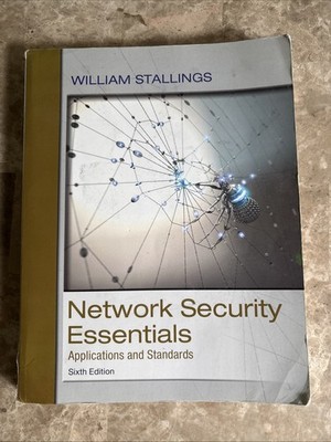 Network Security Essentials : Applications and Standards by William Stallings...