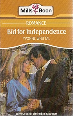 Bid for Independence By Yvonne Whittal. 9780263758757