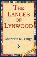 Charlotte M. Yonge | The Lances Of Lynwood | Taschenbuch | Englisch (2005)