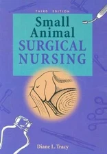 Small Animal Surgical Nursing, 3e (MOSBYS FUNDAMENTALS OF VETERINARY TEC - GOOD