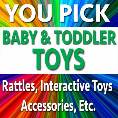 YOU PICK MIsc BABY Teethers Bottles Rattles TODDLER Toys Books Parts & Pieces