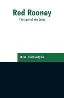 R. M. Ballantyne | Red Rooney | Taschenbuch | Englisch (2019) | Alpha Editions
