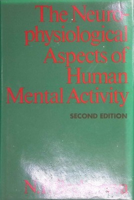 The Neurophysiological Aspects of Human Mental Activity. Bekhtereva, Natalia Pet