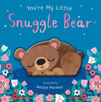 You re My Little Snuggle Bear