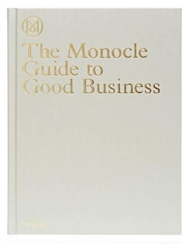Thumbnail - The Monocle Guide To Good Business (gebundene Ausgabe)