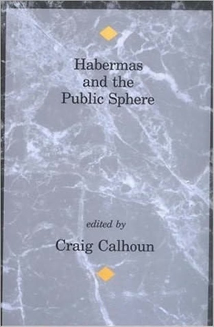 Habermas and the Public Sphere by Craig Calhoun (Paperback Book)
