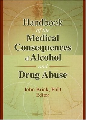 Handbook of the Medical Consequences of Alcohol and Drug Abuse Jo