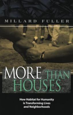 More Than Houses: How Habitat for Humanity is Transforming Lives and Neighborhoo