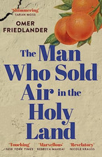 The Man Who Sold Air in the Holy Land: SHORTLISTED FOR  - Paperback NEW Friedlan