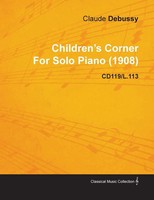 Claude Debussy | Children's Corner By Claude Debussy For Solo Piano (1908)...