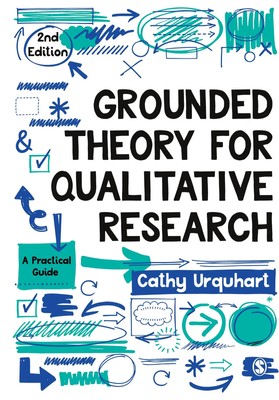 Grounded Theory for Qualitative Research | A Practical Guide | Cathy Urquhart