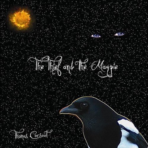 Thomas Corsaut Thief & the Magpie (CD)