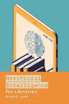 Brady D. Lund Artificial Intelligence for Libraries (Taschenbuch)