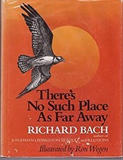 There's No Such Place as Far Away Hardcover Richard Bach